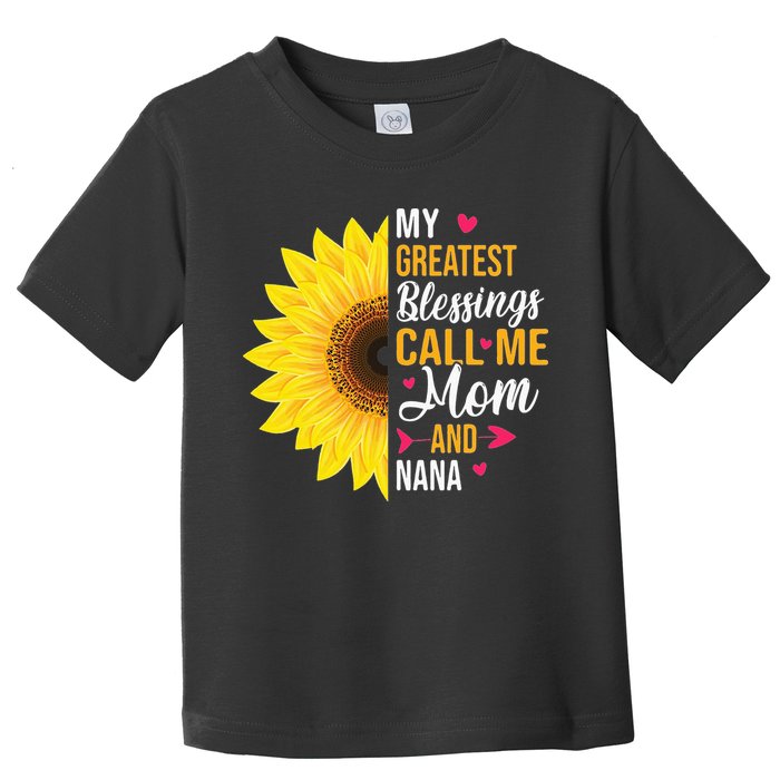 My Greatest Blessings Call Me Mom And NaNa Mother's Day Toddler T-Shirt