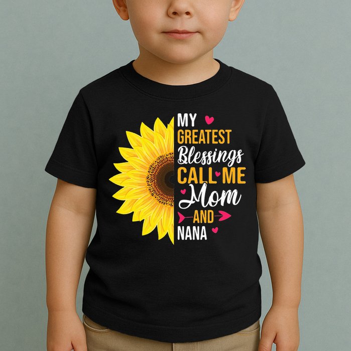 My Greatest Blessings Call Me Mom And NaNa Mother's Day Toddler T-Shirt