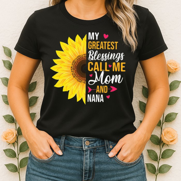 My Greatest Blessings Call Me Mom And NaNa Mother's Day Womens T-Shirt