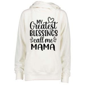 My Greatest Blessings Call Me Mama Mother Mom Gift Womens Funnel Neck Pullover Hood