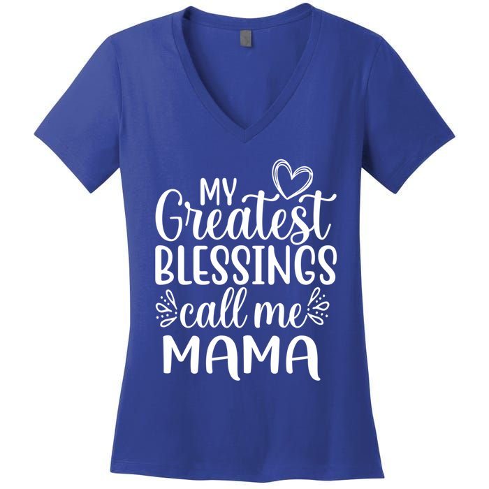 My Greatest Blessings Call Me Mama Mother Mom Gift Women's V-Neck T-Shirt