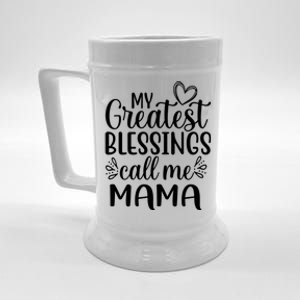 My Greatest Blessings Call Me Mama Mother Mom Gift Beer Stein