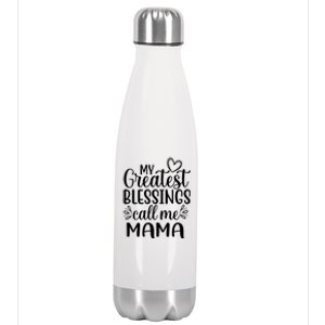 My Greatest Blessings Call Me Mama Mother Mom Gift Stainless Steel Insulated Water Bottle