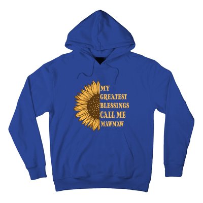 My Greatest Blessings Call Me Mawmaw Mom Sunflower Graphic Gift Hoodie