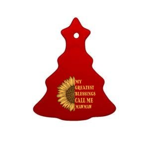 My Greatest Blessings Call Me Mawmaw Mom Sunflower Graphic Gift Ceramic Tree Ornament