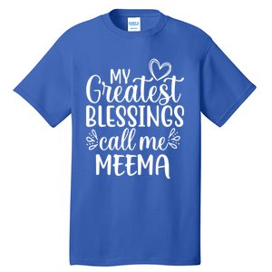 My Greatest Blessings Call Me Meema Yiddish Grandma Gift Tall T-Shirt