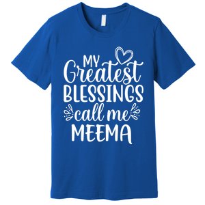 My Greatest Blessings Call Me Meema Yiddish Grandma Gift Premium T-Shirt