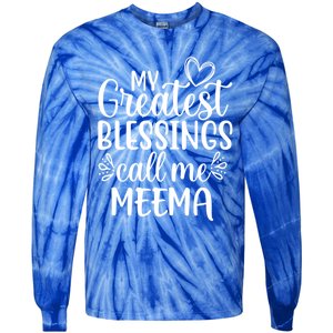 My Greatest Blessings Call Me Meema Yiddish Grandma Gift Tie-Dye Long Sleeve Shirt