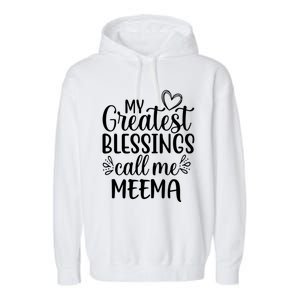 My Greatest Blessings Call Me Meema Yiddish Grandma Gift Garment-Dyed Fleece Hoodie