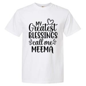 My Greatest Blessings Call Me Meema Yiddish Grandma Gift Garment-Dyed Heavyweight T-Shirt