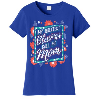 My Greatest Blessings Call Me Mom Gift Women's T-Shirt