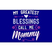 My Greatest Blessings Call Me Mommy Great Gift Mom Mother's Day Gift Cool Gift Bumper Sticker