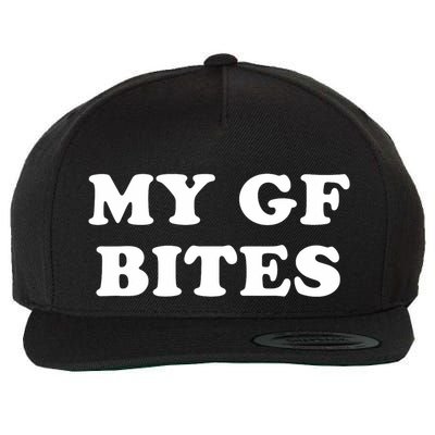 My Gf Bites Funny My Girlfriend Bites Wool Snapback Cap