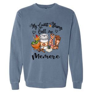 My Greatest Blessings Call Me Memere Great Gift Grandma Funny Gift Cute Gift Garment-Dyed Sweatshirt