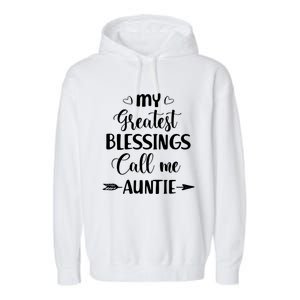 My Greatest Blessings Call Me Auntie Funny Mother Cool Gift Garment-Dyed Fleece Hoodie