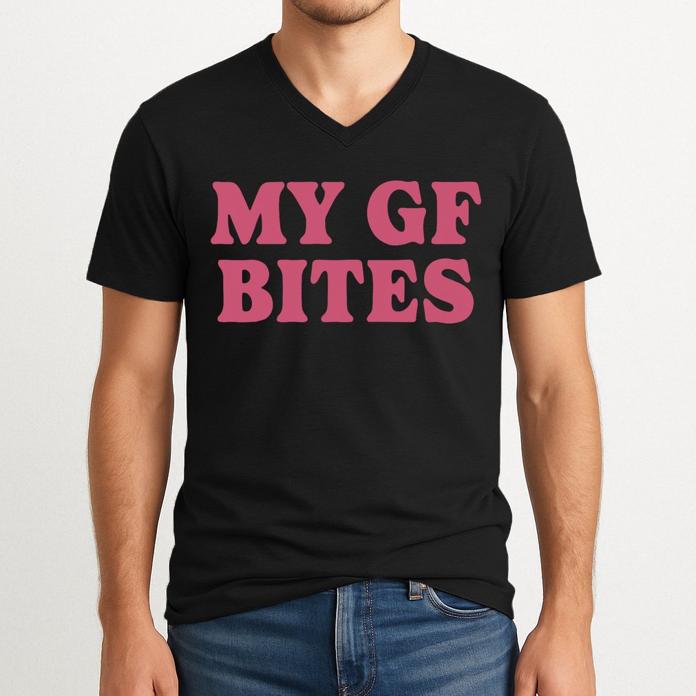 My Gf Bites V-Neck T-Shirt