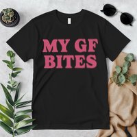 My Gf Bites Premium T-Shirt