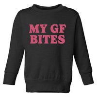 My Gf Bites Toddler Sweatshirt