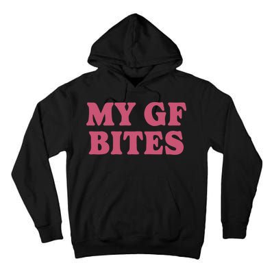 My Gf Bites Tall Hoodie
