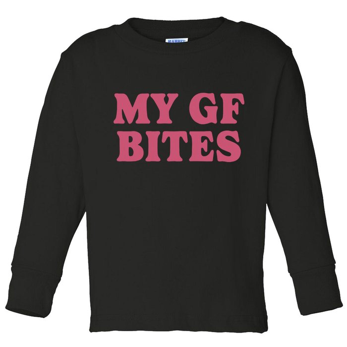 My Gf Bites Toddler Long Sleeve Shirt