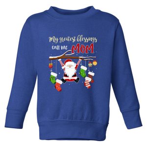 My Greatest Blessings Call Me Mom Gift Grandma Gift Toddler Sweatshirt