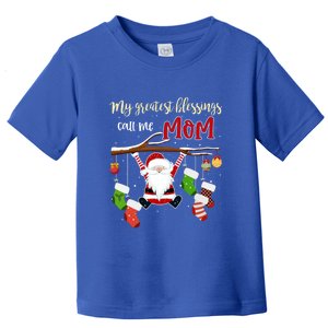 My Greatest Blessings Call Me Mom Gift Grandma Gift Toddler T-Shirt