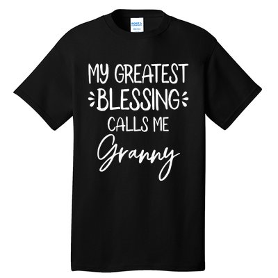 My Greatest Blessing Calls Me Granny happy Mother's Day Tall T-Shirt