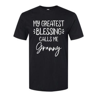 My Greatest Blessing Calls Me Granny happy Mother's Day Softstyle CVC T-Shirt