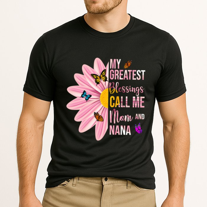 My Greatest Blessings Call Me Mom And Nana Butterfly Performance Shirt