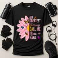 My Greatest Blessings Call Me Mom And Nana Butterfly Performance Shirt