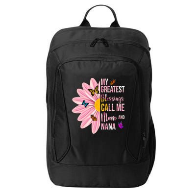 My Greatest Blessings Call Me Mom And Nana Butterfly City Backpack