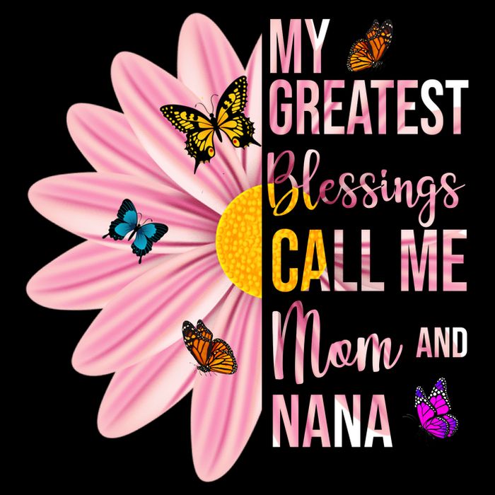 My Greatest Blessings Call Me Mom And Nana Butterfly City Backpack