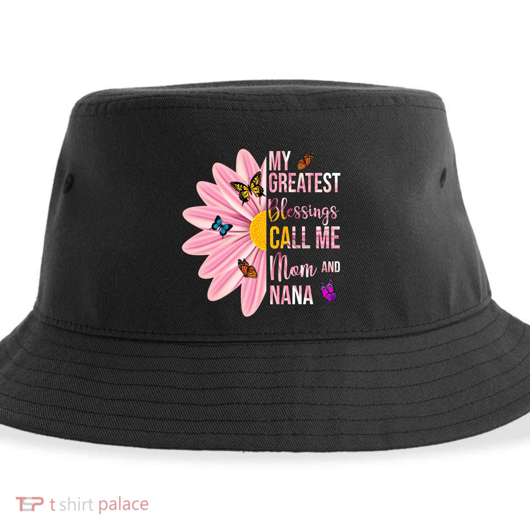 My Greatest Blessings Call Me Mom And Nana Butterfly Sustainable Bucket Hat