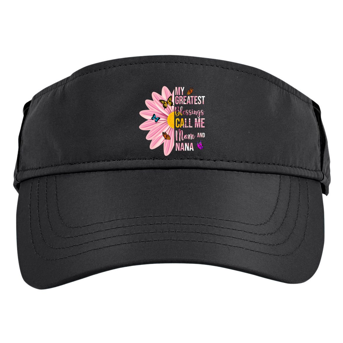 My Greatest Blessings Call Me Mom And Nana Butterfly Adult Drive Performance Visor