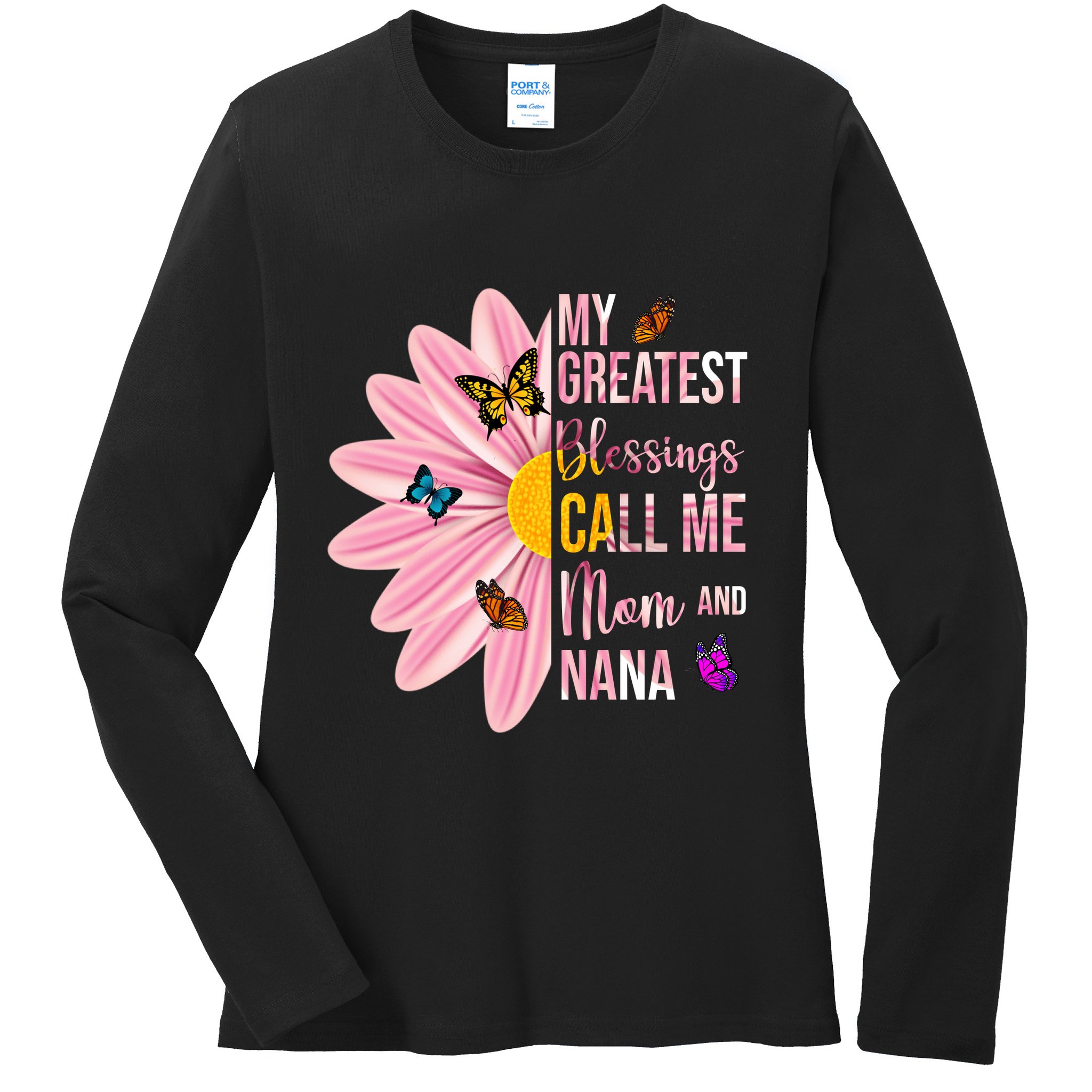 My Greatest Blessings Call Me Mom And Nana Butterfly Ladies Long Sleeve Shirt