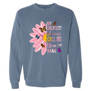 My Greatest Blessings Call Me Mom And Nana Butterfly Garment-Dyed Sweatshirt