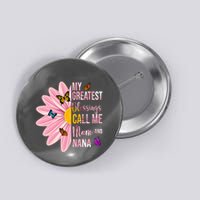 My Greatest Blessings Call Me Mom And Nana Butterfly Button