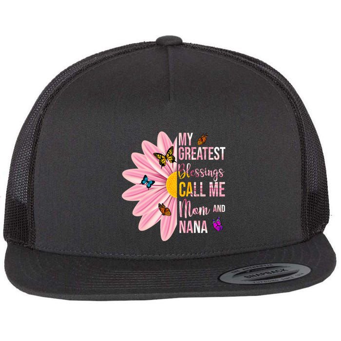 My Greatest Blessings Call Me Mom And Nana Butterfly Flatbill Hat