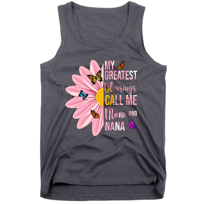 My Greatest Blessings Call Me Mom And Nana Butterfly Tank Top