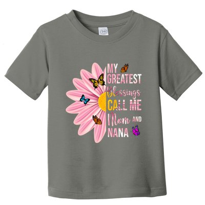 My Greatest Blessings Call Me Mom And Nana Butterfly Toddler T-Shirt