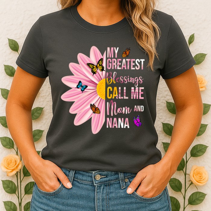 My Greatest Blessings Call Me Mom And Nana Butterfly Womens T-Shirt
