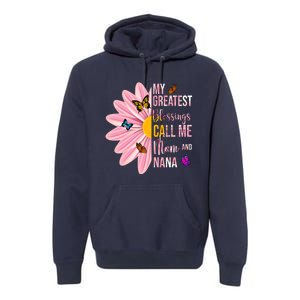 My Greatest Blessings Call Me Mom And Nana Butterfly Premium Hoodie