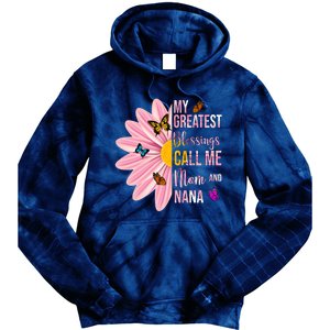 My Greatest Blessings Call Me Mom And Nana Butterfly Tie Dye Hoodie