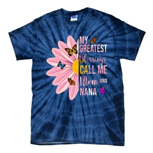 My Greatest Blessings Call Me Mom And Nana Butterfly Tie-Dye T-Shirt