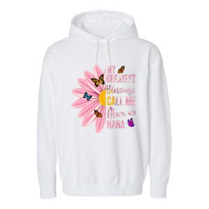 My Greatest Blessings Call Me Mom And Nana Butterfly Garment-Dyed Fleece Hoodie