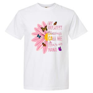 My Greatest Blessings Call Me Mom And Nana Butterfly Garment-Dyed Heavyweight T-Shirt