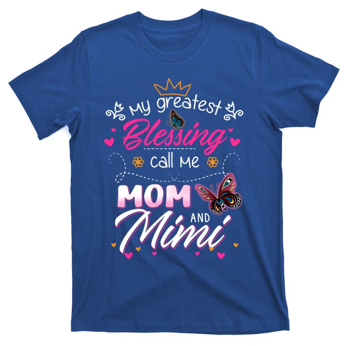 My Greatest Blessing Call Me Mom And Mimi Gift T-Shirt