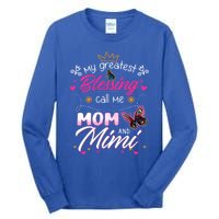 My Greatest Blessing Call Me Mom And Mimi Gift Tall Long Sleeve T-Shirt