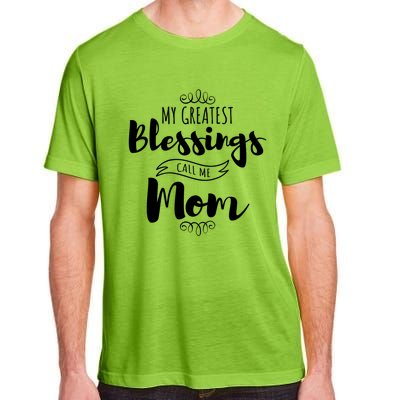 My Greatest Blessings Call Me Mom Adorable Mother's Day Gift Adult ChromaSoft Performance T-Shirt