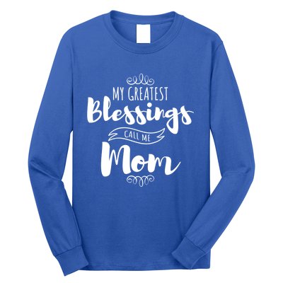 My Greatest Blessings Call Me Mom Adorable Mother's Day Gift Long Sleeve Shirt